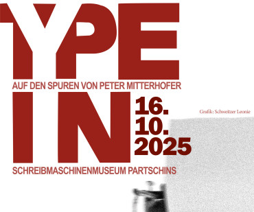 Type In – auf den Spuren Peter Mitterhofers